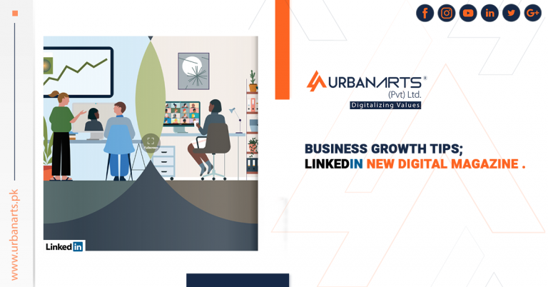 Business Growth Tips; LinkedIn New Digital Magazine